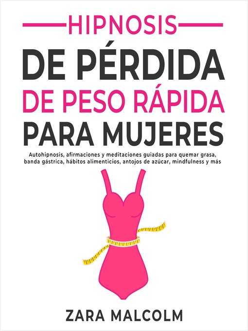Title details for Hipnosis De Pérdida De Peso Rápida Para Mujeres by Zara Malcolm - Available